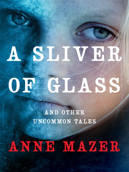 Title details for A Sliver of Glass by Anne Mazer - Available